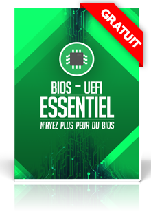 Bios - UEFI : Essentiel